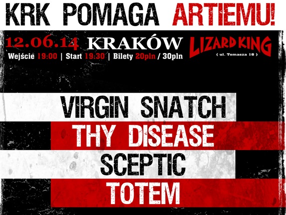 KRAKÓW POMAGA ARTIEMU! Virgin Snatch, Thy Disease, Sceptic, Totem