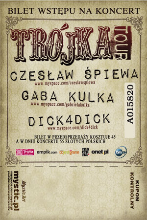 PUNKTY SPRZEDAJĄCE BILETY NA TRÓJKA TOUR /CZESŁAW ŚPIEWA, GABA KULKA, DICK4DICK/ 