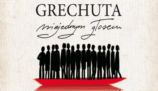 GRECHUTA NIEJEDNYM GŁOSEM już w kwietniu!