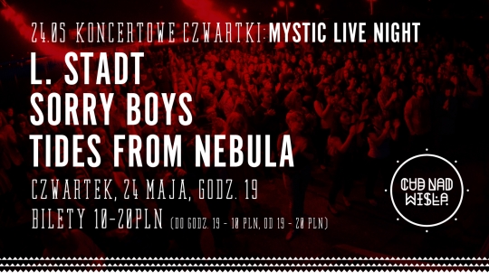 Sorry Boys, Tides From Nebula i L.Stadt na jednej scenie!